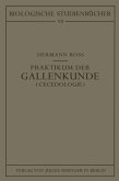 Praktikum der Gallenkunde "Cecidologie"