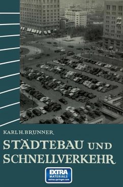 Städtebau und Schnellverkehr - Brunner, Karl Heinrich