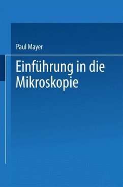 Einführung in die Mikroskopie - Mayer, Paul