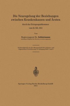 Die Neuregelung der Beziehungen zwischen Krankenkassen und Ärzten - Schlottmann, Rudolf