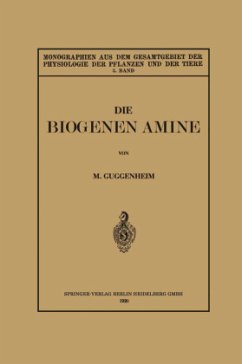 Die Biogenen Amine und Ihre Bedeutung für die Physiologie und Pathologie des Pflanzlichen und Tierischen Stoffwechsels - Guggenheim, Markus