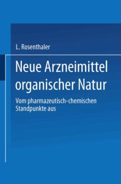 Neue Arzneimittel organischer Natur. - Rosenthaler, L.