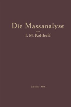 Die Massanalyse - Kolthoff, Izaak M.;Menzel, H.