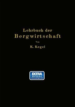 Lehrbuch der Bergwirtschaft - Kegel, K.