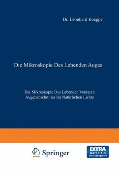 Die Mikroskopie des Lebenden Auges - Koeppe, Leonhard