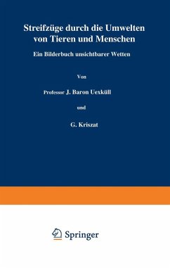 Cover Streifzüge durch die Umwelten von Tieren und Menschen Ein Bilderbuch unsichtbarer Welten