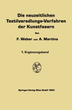 Die neuzeitlichen Textilveredlungs-Verfahren der Kunstfasern - Weber, Franz;Martina, Aldo