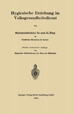Hygienische Erziehung im Volksgesundheitsdienst - Frey, Gottfried