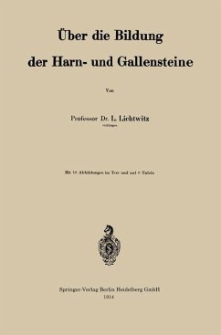 Über die Bildung der Harn- und Gallensteine - Lichtwitz, Leopold