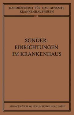 Sondereinrichtungen im Krankenhaus - Braun, H.;Clauberg, K. W.;Goldmann, F.