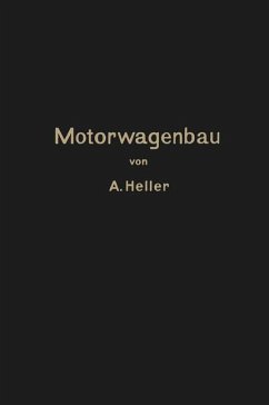 Motorwagen und Fahrzeugmaschinen für flüssigen Brennstoff - Heller, Arnold