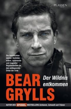 Der Wildnis entkommen - Grylls, Bear