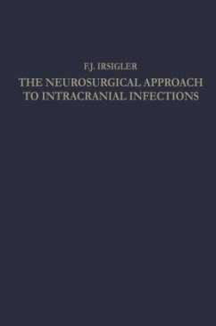 The Neurosurgical Approach to Intracranial Infections - Irsigler, Franz Johann