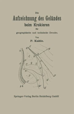 Die Aufzeichnung des Geländes beim Krokieren für geographische und technische Zwecke - Kahle, NA