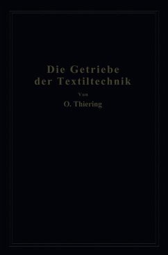 Die Getriebe der Textiltechanik - Thiering, Oscar