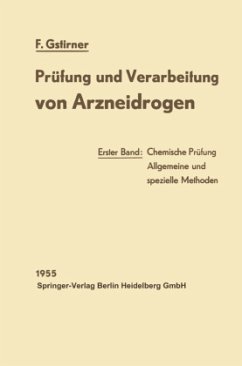 Prüfung und Verarbeitung von Arzneidrogen - Gstirner, Fritz