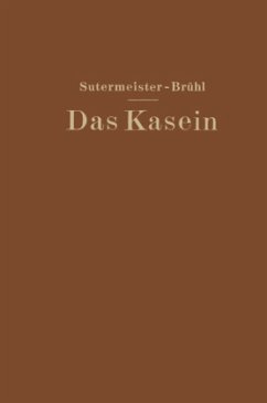 Das Kasein - Sutermeister, Edwin;Brühl, Ernst