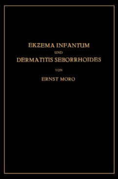 Ekzema Infantum und Dermatitis Seborrhoides - Moro, Ernst