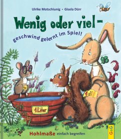 Wenig oder viel - geschwind gelernt im Spiel - Motschiunig, Ulrike