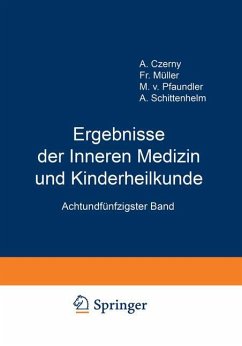 Ergebnisse der Inneren Medizin und Kinderheilkunde - Pfaundler, M. v.;Schittenhelm, A.