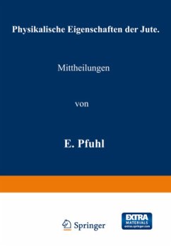 Physikalische Eigenschaften der Jute - Pfuhl, E.