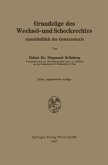 Grundzüge des Wechsel- und Scheckrechtes einschließlich der Gesetzestexte