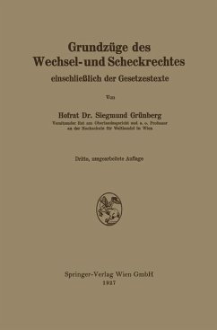 Grundzüge des Wechsel- und Scheckrechtes einschließlich der Gesetzestexte - Grünberg, Siegmund