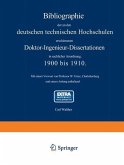 Bibliographie der an den deutschen Technischen Hochschulen erschienenen Doktor-Ingenieur-Dissertationen in sachlicher Anordnung. 1900 bis 1910