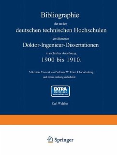 Bibliographie der an den deutschen Technischen Hochschulen erschienenen Doktor-Ingenieur-Dissertationen in sachlicher Anordnung. 1900 bis 1910 - Walther, Carl