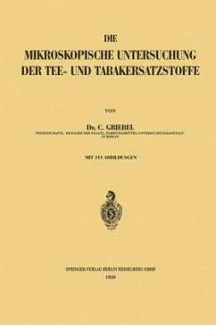 Die Mikroskopische Untersuchung der Tee- und Tabakersatzstoffe - Griebel, Constantin