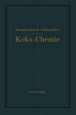 Grundlagen der Koks-Chemie - Simmersbach, Oskar;Schneider, Gustav