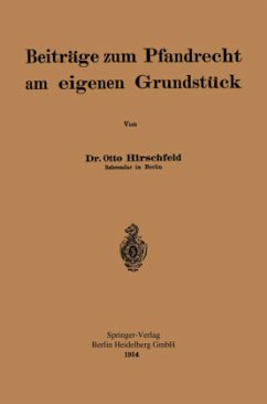 Beiträge zum Pfandrecht am eigenen Grundstück - Hirschfeld, Otto