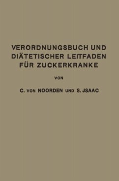 Verordnungsbuch und Diätetischer Leitfaden für Zuckerkranke - Noorden, Carl von;Isaac, Simon