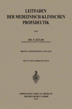 Leitfaden der Medizinisch-Klinischen Propädeutik - Külbs, Franz Ch