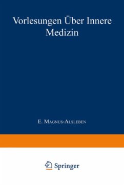 Vorlesungen über Innere Medizin - Magnus-Alsleben, E.