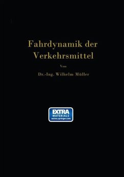 Die Fahrdynamik der Verkehrsmittel - Müller, Wilhelm