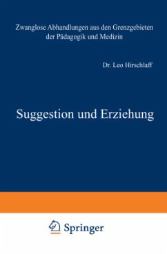 Suggestion und Erziehung - Hirschlaff, Leo