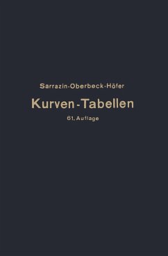 Taschenbuch zum Abstecken von Kreisbogen mit und ohne Übergangsbogen für Eisenbahnen, Straßen und Kanäle - Höfer, Max;Oberbeck, H.;Sarrazin, Otto