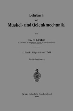 Lehrbuch der Muskel- und Gelenkmechanik - Strasser, Hans