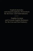 English-German and German-English Dictionary for the Iron and Steel Industry