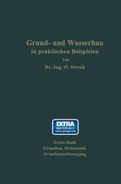 Grund- und Wasserbau in praktischen Beispielen - Streck, Otto