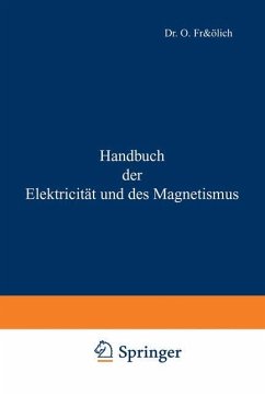 Handbuch der Elektricität und des Magnetismus - Frölich, O.