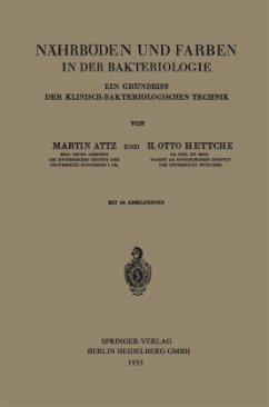 Nährböden und Farben in der Bakteriologie - Attz, Martin;Hettche, H. Otto