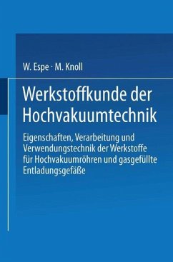 Werkstoffkunde der Hochvakuumtechnik - Espe, W.;Knoll, M.