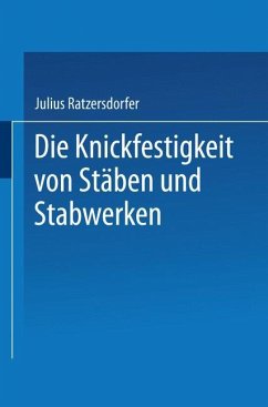 Die Knickfestigkeit von Stäben und Stabwerken - Ratzersdorfer, Julius