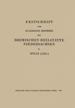 Festschrift zum 10 Jährigen Bestehen der Bremischen Heilstätte Niedersachsen in Mölln (Lbg.) - Sachs, Walter