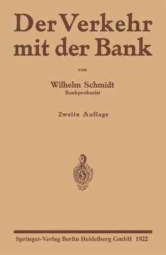 Der Verkehr mit der Bank - Schmidt, Wilhelm