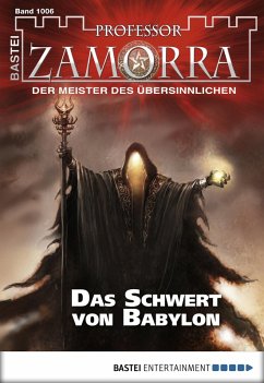 Das Schwert von Babylon / Professor Zamorra Bd.1006 (eBook, ePUB) - Borner, Simon; Schwarz, Christian