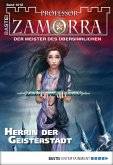 Herrin der Geisterstadt / Professor Zamorra Bd.1018 (eBook, ePUB)