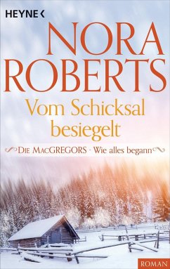 Die MacGregors - Wie alles begann. Vom Schicksal besiegelt (eBook, ePUB) - Roberts, Nora